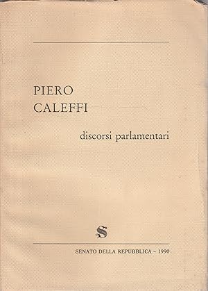 Discorsi parlamentari di Piero Caleffi