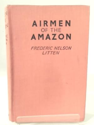 Seller image for Airmen of the Amazon for sale by World of Rare Books