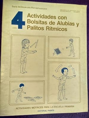 Seller image for Serie de Desarrollo Perceptivomotor 4: Actividades con bolsitas de alubias y palitos rtmicos for sale by Librera LiberActio