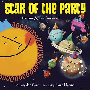 Immagine del venditore per Star of the Party : The Solar System Celebrates! venduto da GreatBookPrices