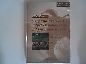 Imagen del vendedor de Herz und Kreislauf natrlich behhandeln mit fettarmer Kche. a la venta por ANTIQUARIAT FRDEBUCH Inh.Michael Simon