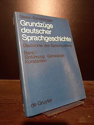 Bild des Verkufers fr Grundzge deutscher Sprachgeschichte. Diachronie des Sprachsystems. Band 1: Einfhrung, Genealogie, Konstanten. [Von Stefan Sonderegger]. zum Verkauf von Antiquariat Kretzer