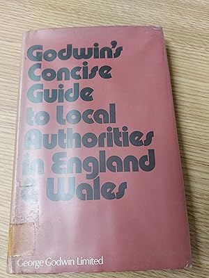 Bild des Verkufers fr Godwin's Concise Guide to Local Authorities in England and Wales zum Verkauf von Cambridge Rare Books