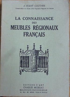 Bild des Verkufers fr La connaissance des meubles rgionaux franais zum Verkauf von JLG_livres anciens et modernes