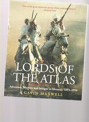 Seller image for Lords of the Atlas: Adventure, Mystery, and Intrigue in Morocco, 1893-1956 the Rise and Fall of the House of Glaoua for sale by Mossback Books