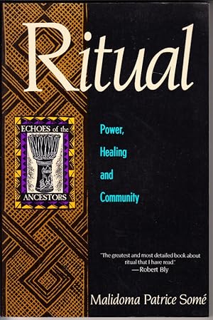 Seller image for Ritual: Power, Healing and Community : The African Teachings of the Dagara (Echoes of the Ancestors) for sale by Booklover Oxford