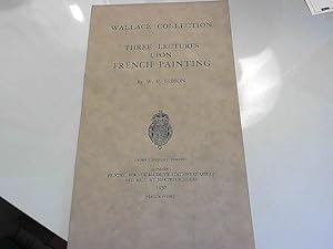 Bild des Verkufers fr Wallace Collection: Three Lectures upon French Painting zum Verkauf von JLG_livres anciens et modernes