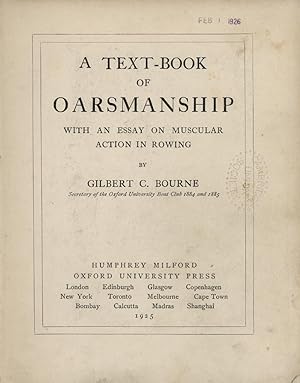 Imagen del vendedor de A TEXT-BOOK OF OARSMANSHIP - WITH AN ESSAY ON MUSCULAR ACTION IN ROWING a la venta por Sportspages