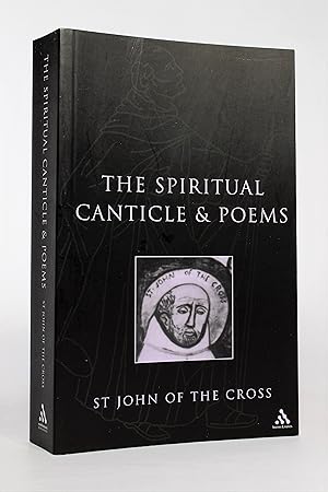 The Spiritual Canticle & Poems: Saint John of the Cross