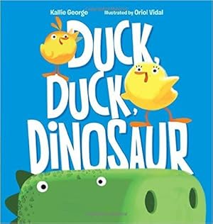Image du vendeur pour Duck, Duck, Dinosaur mis en vente par Reliant Bookstore