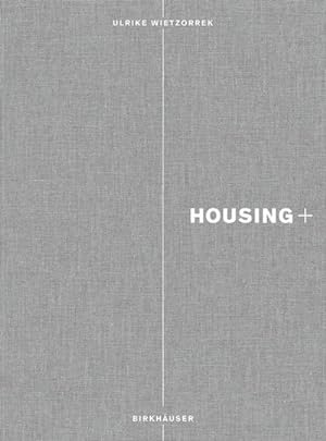 Image du vendeur pour Housing+ : On Thresholds, Transitions, and Transparencies mis en vente par AHA-BUCH GmbH