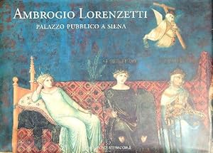 Ambrogio Lorenzetti. Palazzo pubblico a Siena