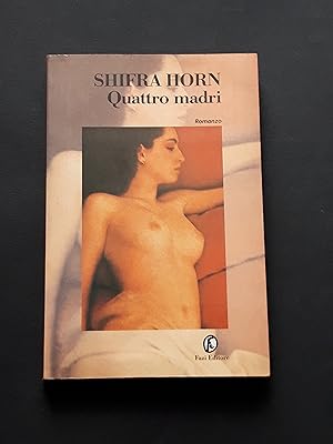 Horn Shifra, Quattro madri, Fazi Editore, 2000 - I