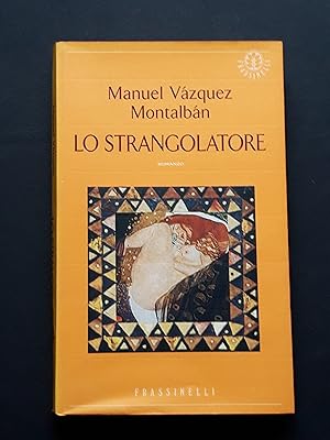 Vazquez Montalban Manuel, Lo strangolatore, Frassinelli, 1995 - I