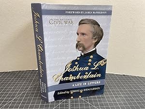 Imagen del vendedor de JOSHUA L. CHAMBERLAIN : The Life in Letters of a Great Leader of the American Civil War ( signed ) a la venta por Gibbs Books