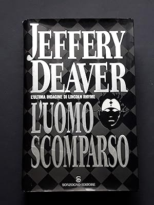 Deaver Jeffery, L'uomo scomparso, Sonzogno, 2003 - I
