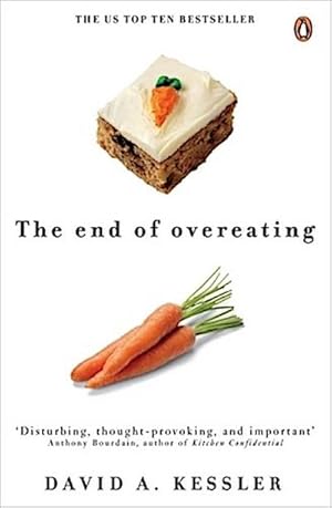 Seller image for The End of Overeating : Taking control of our insatiable appetite for sale by AHA-BUCH GmbH