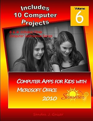 Imagen del vendedor de Computer Apps for Kids with Microsoft Office 2010 - Summer a la venta por moluna