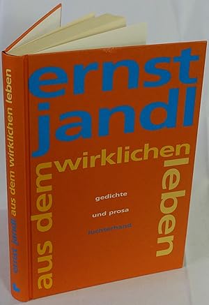 aus dem wirklichen leben. gedichte und prosa. München, Luchterhand Literaturverlag 1999. 4to. 181...