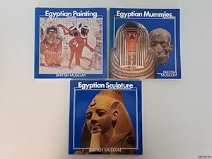 Bild des Verkufers fr Egyptian Mummies; Egyptian Painting; Egyptian Sculpture (3 volumes) zum Verkauf von Klondyke