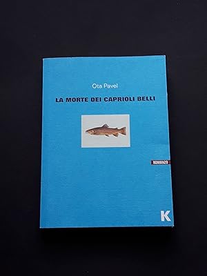 Pavel Ota, La morte dei caprioli belli, Keller editore, 2013