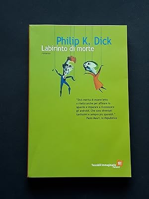 Dick Philip K., Labirinto di morte, Fanucci Editore, 2004