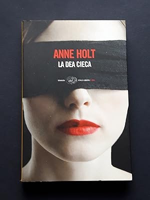 Holt Anne, La dea cieca, Einaudi, 2010 - I