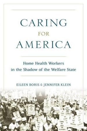 Bild des Verkufers fr Caring for America : Home Health Workers in the Shadow of the Welfare State zum Verkauf von AHA-BUCH GmbH