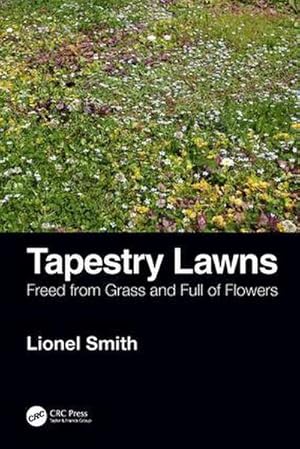 Bild des Verkufers fr Tapestry Lawns : Freed from Grass and Full of Flowers zum Verkauf von AHA-BUCH GmbH
