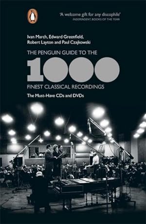 Immagine del venditore per The Penguin Guide to the 1000 Finest Classical Recordings : The Must-Have CDs and DVDs venduto da AHA-BUCH GmbH