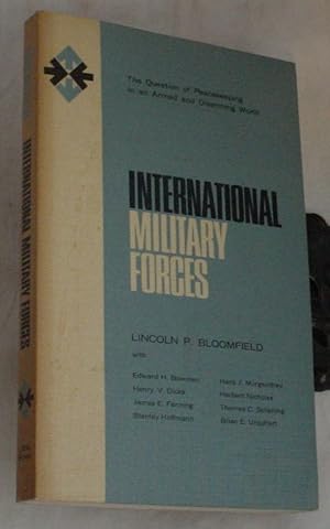 Immagine del venditore per International Military Forces, The Question of Peacekeeping in an Armed and Disarming World venduto da R Bryan Old Books