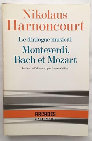 Le Dialogue musical : Monteverdi Bach et Mozart