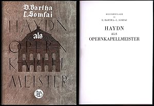 Bild des Verkufers fr Haydn als Opernkapellmeister. Die Haydn-Dokumente der Esterhazy-Opernsammlung. Joseph Haydn Scena Di Pedrillo. ("Son Due Ore Che Giro"). Erstausgabe auf Grund des Partitur-Autographs und des authentischen Stimmenmaterials von 1789. zum Verkauf von Antiquariat Lenzen