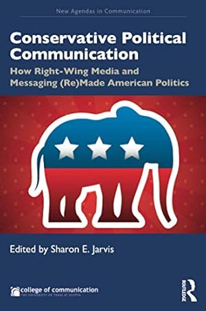 Imagen del vendedor de Conservative Political Communication (New Agendas in Communication Series) a la venta por Redux Books