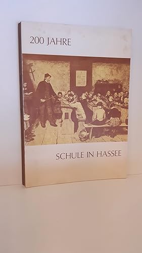 200 Jahre Schule in Hassee 1772 - 1972