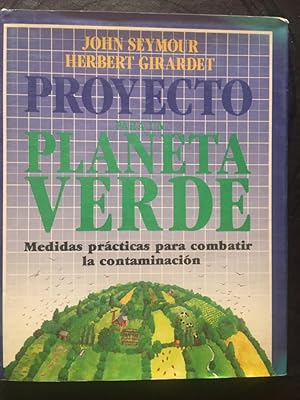 Seller image for Proyecto para un planeta verde. Medidas prcticas para combatir la contaminacin for sale by Libreria Anticuaria Camino de Santiago