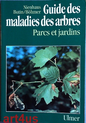 Seller image for Guide des maladies des arbres : maladies et ravageurs des arbres et arbustes de parcs et jardins. for sale by art4us - Antiquariat