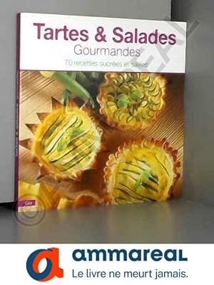 Seller image for Tartes et salades gourmandes, 70 recettes sucres et sales for sale by Ammareal
