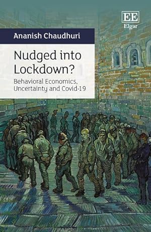 Imagen del vendedor de Nudged into Lockdown? : Behavioral Economics, Uncertainty and Covid-19 a la venta por GreatBookPrices