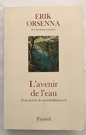 L'Avenir de l'eau. Petit précis de mondialisation n°2