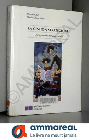 Immagine del venditore per La gestion stratgique : Une approche fondamentale venduto da Ammareal