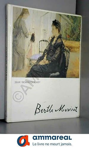 Imagen del vendedor de Berthe Morisot Collection les maitres de la peinture moderne a la venta por Ammareal