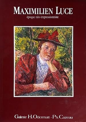 Image du vendeur pour Maximilien Luce: epoque neo-impressionniste, 1887-1903 mis en vente par LEFT COAST BOOKS