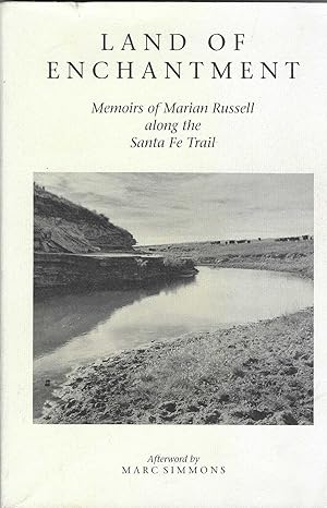 Seller image for Land of Enchantment: Memoirs of Marian Russell Along the Santa Fe Trail for sale by BASEMENT BOOKS