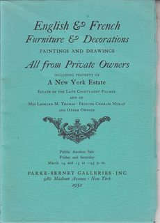 Bild des Verkufers fr English & French Furniture & Decorations Paintings and Drawings All from Private Owners including A New York Estate of the Late Courtlandt Palmer and others Mar. 14 and 15 (1952) at 1:45 p.m. zum Verkauf von Never Too Many Books