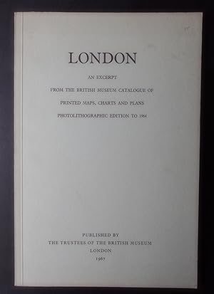 London,an excerpt from the British Museum Catalogue of printed maps,charts and plans,photolithogr...