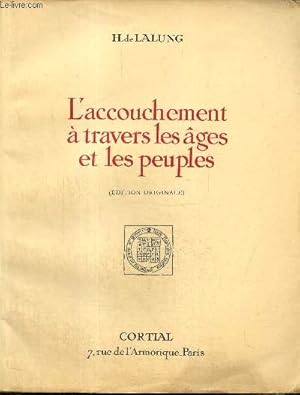 Bild des Verkufers fr L'accouchement  travers les ges et les peuples, tome I (dition originale) zum Verkauf von Le-Livre