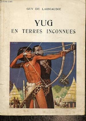 Seller image for Yug en terres inconnues (Collection "Le feu de camp") for sale by Le-Livre