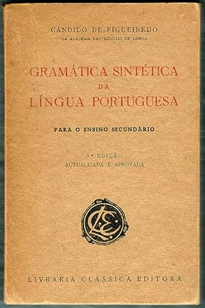 Gramática Sintética da Língua Portuguesa para o ensino secundário.- 5ª edição actualizada e aprovada