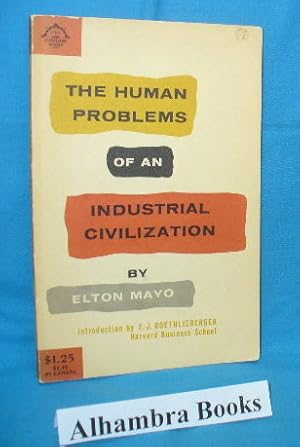 Imagen del vendedor de The Human Problems of an Industrial Civilization a la venta por Alhambra Books
